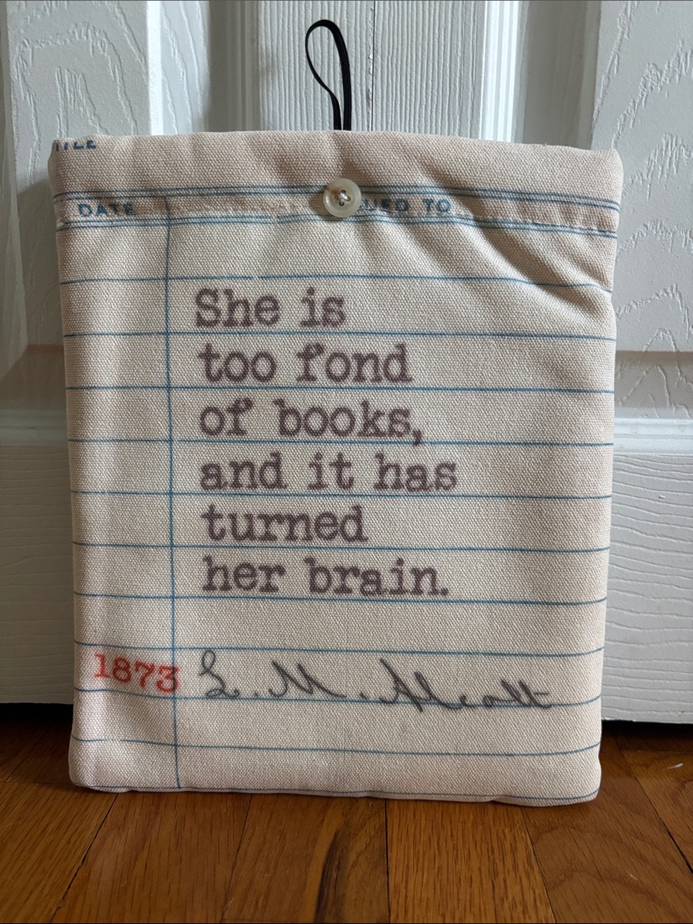 E-Reader Book Quote Canvas Pouch — 'She is too fond of books' Louisa May Alcott